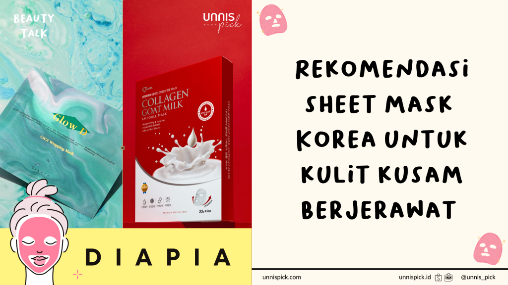 Rekomendasi Sheet Mask Korea untuk Kulit Kusam Berjerawat